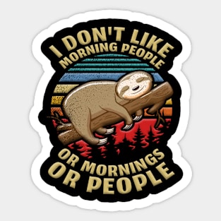 I Hate Morning People Design Or Mornings Or People Sloth Sticker